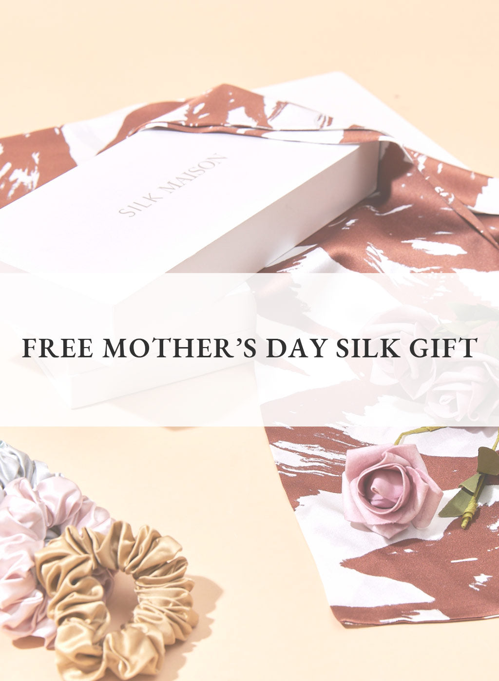 Mother's Day Free Silk Accessory image 0